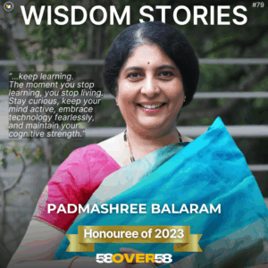 Wisdom Stories Ep.79: Padmashree Balaram