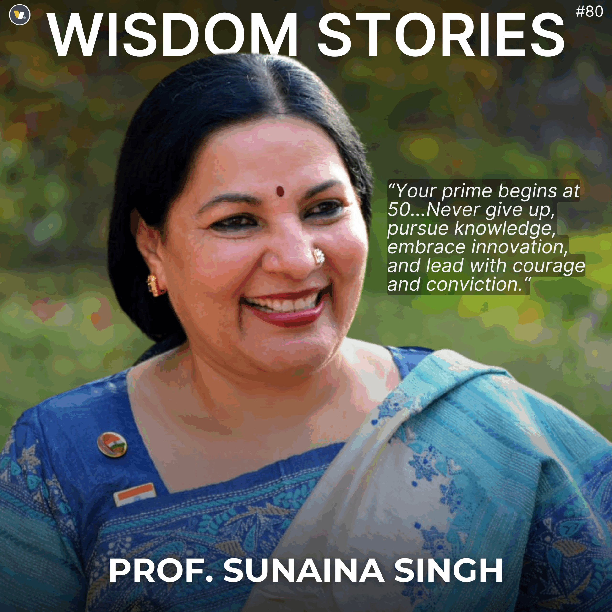 Wisdom Stories Ep.80: Professor Sunaina Singh